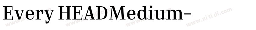 Every HEADMedium字体转换
